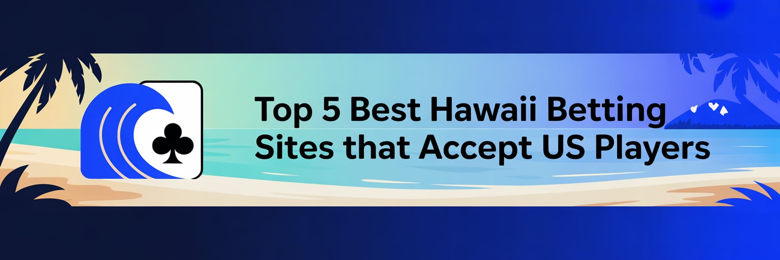 Top 5 Best Hawaii Betting Sites that accept US players